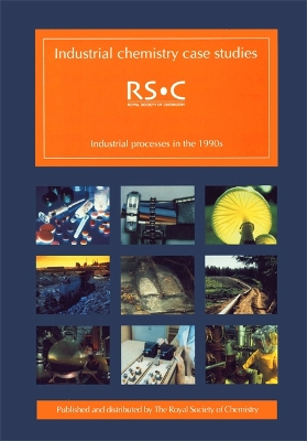 Industrial Chemistry Case Studies: Industrial Processes in the 1990s