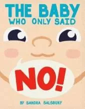 The Baby Who Only Said No!