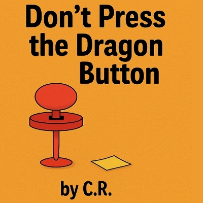Don't Touch The Dragon Button