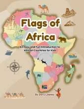 Flags of Africa: An Easy and Fun Introduction to African Countries for Kids