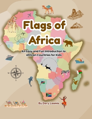 Flags of Africa: An Easy and Fun Introduction to African Countries for Kids