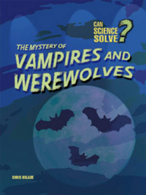 The Mystery of Vampires and Werewolves?