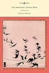 The Armfields' Animal Book - With 8 Illustrations In Colour by Maxwell Armfield