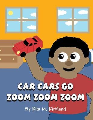 Car Cars Go Zoom Zoom Zoom