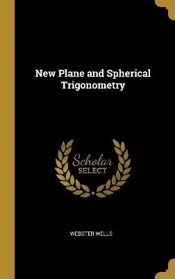 New Plane and Spherical Trigonometry