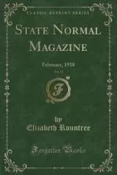 State Normal Magazine, Vol. 22: February, 1918 (Classic Reprint)