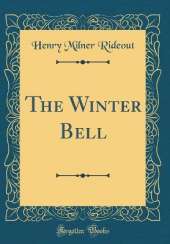 The Winter Bell (Classic Reprint)