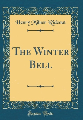 The Winter Bell (Classic Reprint)
