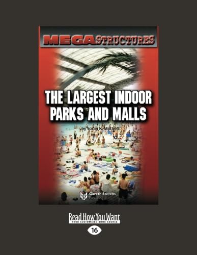 The Largest Indoor Parks and Malls