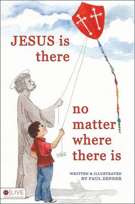 Jesus Is There No Matter Where There Is