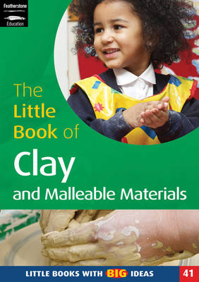 The Little Book of Clay and Malleable Materials: Little Books with Big Ideas (41)