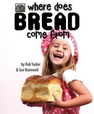 Where Does Bread Come from?