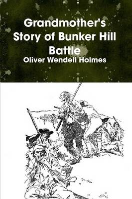 Grandmother's Story of Bunker Hill Battle