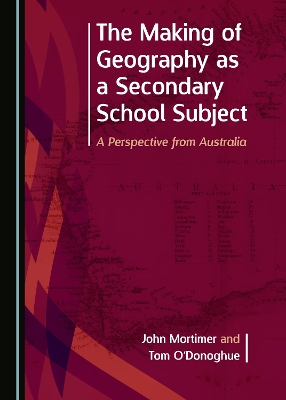 The Making of Geography as a Secondary School Subject: A Perspective from Australia
