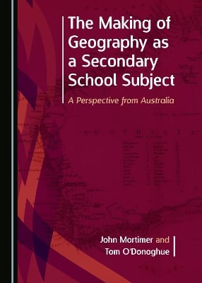 The Making of Geography as a Secondary School Subject: A Perspective from Australia