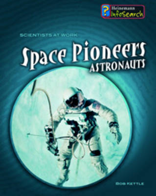 Space Pioneers: Astronauts