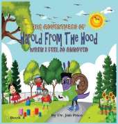 The Adventures of Harold From The Hood: When I Feel So Annoyed