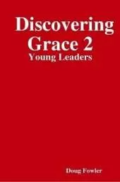 Discovering Grace 2: Young Leaders