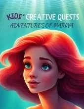 Kids' Creative Quests (Adventures of Marina): Moments of Creativity
