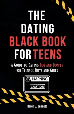 The Dating Black Book for Teens: A Guide to Dating Dos and Don'ts for Teenage Boys and Girls