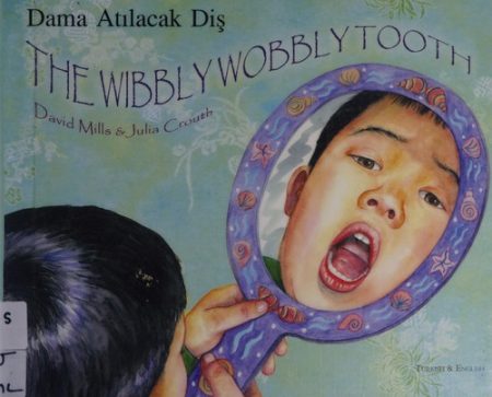 The Wibbly Wobbly Tooth in Turkish and English
