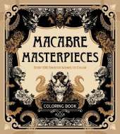 Macabre Masterpieces: Over 100 Sinister Scenes to Color