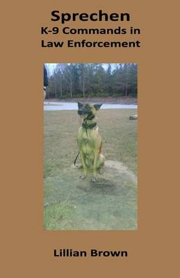 Sprechen: K 9 Commands in Law Enforcement
