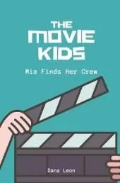 The Movie Kids: Mia Finds Her Crew