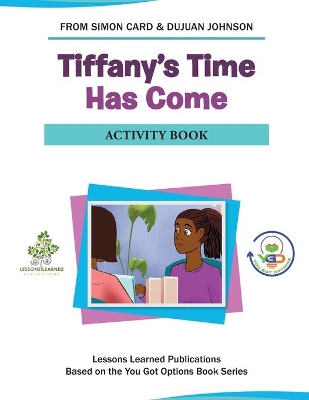 Tiffany's Time Has Come Activity Book