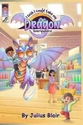 I Wish I Could Take My Dragon Everywhere