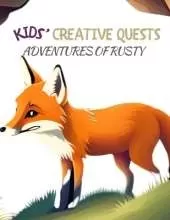 Kids' Creative Quests (Adventures of Rusty): Moments of Creativity