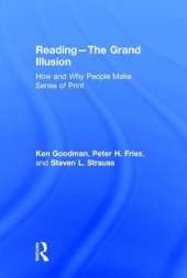 Reading- The Grand Illusion: How and Why People Make Sense of Print