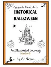Historical Halloween (An Illustrated Journey Number 8): History