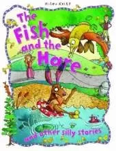 Fish & the Hare and Other Silly Stories