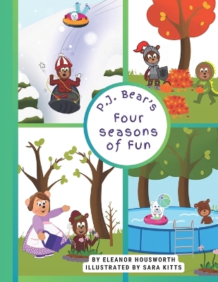 P.J. Bear's Four Seasons of Fun