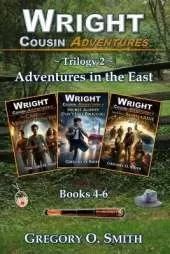 Wright Cousin Adventures Trilogy 2: Adventures in the East