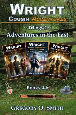 Wright Cousin Adventures Trilogy 2: Adventures in the East