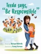 Teeda says, "Be Responsible"