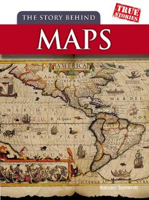 The Story Behind Maps