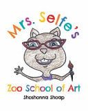 Mrs. Selfe's Zoo School of Art