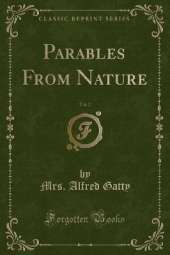 Parables From Nature, Vol. 2 (Classic Reprint)