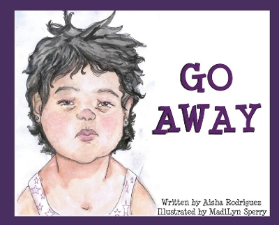 Go Away: (I'm Tired)