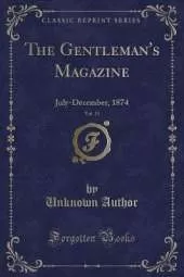 The Gentleman's Magazine, Vol. 13: July-December, 1874 (Classic Reprint)