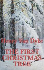 The First Christmas Tree: A Christmas Legend