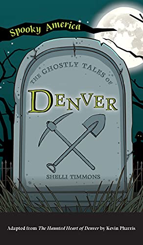 Ghostly Tales of Denver