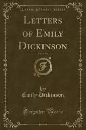 Letters of Emily Dickinson, Vol. 1 of 2 (Classic Reprint)