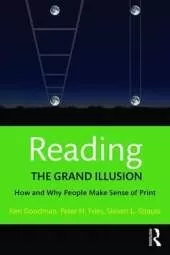 Reading- The Grand Illusion: How and Why People Make Sense of Print