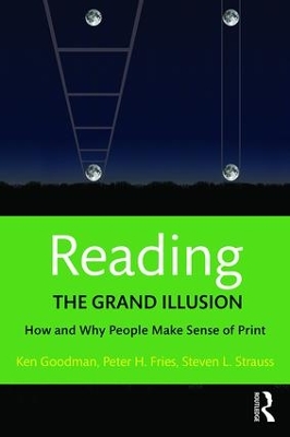 Reading- The Grand Illusion: How and Why People Make Sense of Print