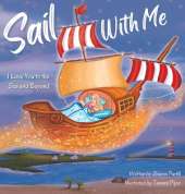 Sail With Me: I Love You to the Sea and Beyond (Mother and Son Edition)
