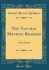 The Natural Method Readers: A First Reader (Classic Reprint)